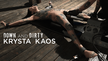 Down and Dirty: Krysta Kaos
