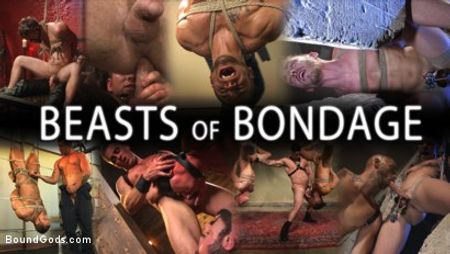 Bound Gods presents Beasts of Bondage